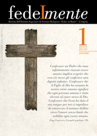 Fedelmente. Rivista dell'Istituto Superiore di Scienze Religiose «Fides et Ratio» L'Aquila - Vol. 1 - Librerie.coop