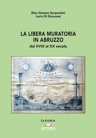 La libera muratoria in Abruzzo. Dal XVIII al XX secolo - Librerie.coop