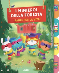 I I minieroi della foresta. Amici per la vita. I primi albi - Librerie.coop