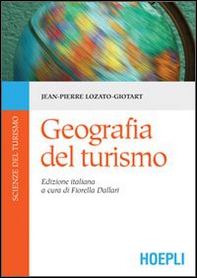 Geografia del turismo - Librerie.coop Geografia del turismo - Librerie.coop