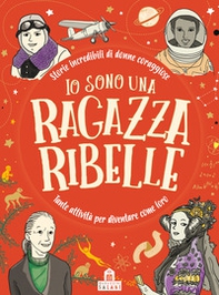Io sono una ragazza ribelle - Librerie.coop Io sono una ragazza ribelle - Librerie.coop