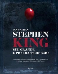 Stephen King sul grande e piccolo schermo. Cronologia illustrata completa dei film e delle serie Tv tratti dai capolavori del maestro dell'horror - Librerie.coop