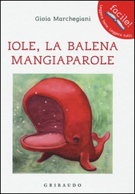 Iole. La balena mangiaparole - Librerie.coop Iole. La balena mangiaparole - Librerie.coop
