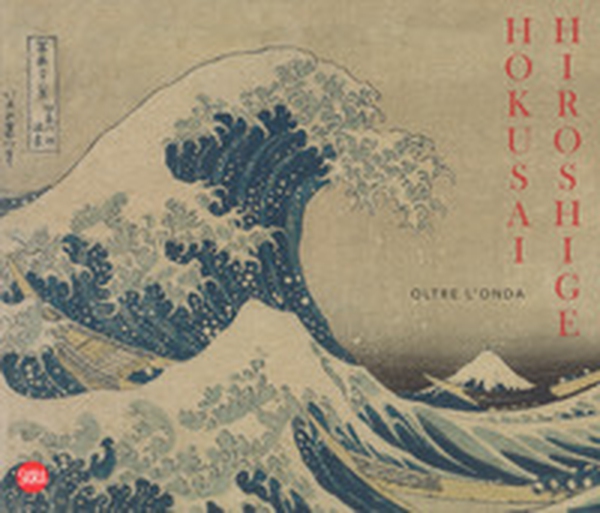 Hokusai Hiroshige. Oltre l'onda - Librerie.coop Hokusai Hiroshige. Oltre l'onda - Librerie.coop