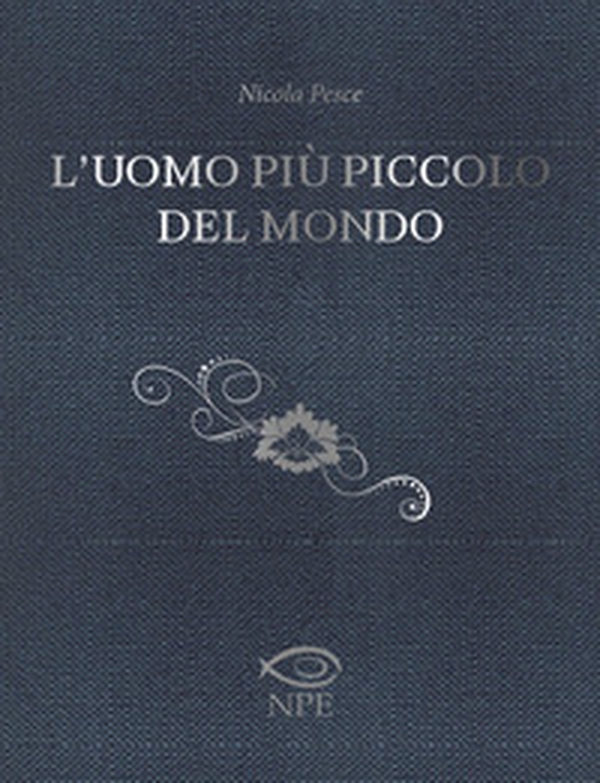 L'uomo più piccolo del mondo - Librerie.coop L'uomo più piccolo del mondo - Librerie.coop