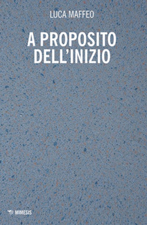 A proposito dell'inizio - Librerie.coop A proposito dell'inizio - Librerie.coop