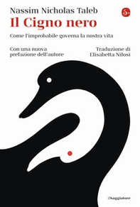 Il cigno nero. Come l'improbabile governa la nostra vita - Librerie.coop Il cigno nero. Come l'improbabile governa la nostra vita - Librerie.coop