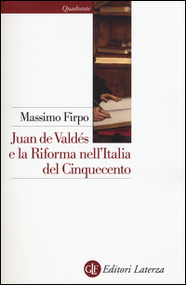 Juan de Valdés e la Riforma nell'Italia del Cinquecento - Librerie.coop Juan de Valdés e la Riforma nell'Italia del Cinquecento - Librerie.coop