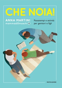 Che noia! Passatempi e attività per genitori e figli - Librerie.coop
