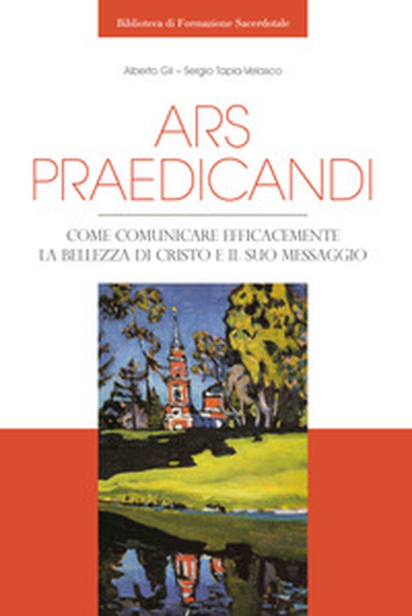 Ars praedicandi. Come comunicare efficacemente la bellezza di Cristo e del suo messaggio - Librerie.coop Ars praedicandi. Come comunicare efficacemente la bellezza di Cristo e del suo messaggio - Librerie.coop