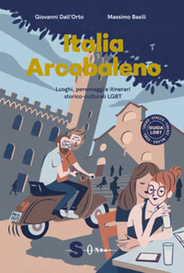 Italia arcobaleno. Luoghi, personaggi e itinerari storico culturali LGBT - Librerie.coop Italia arcobaleno. Luoghi, personaggi e itinerari storico culturali LGBT - Librerie.coop