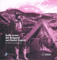 Sulle orme dei briganti nei Monti Lepini - Librerie.coop Sulle orme dei briganti nei Monti Lepini - Librerie.coop