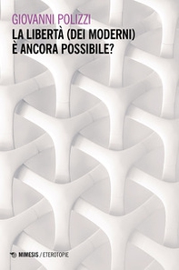 La libertà (dei moderni) è ancora possibile? - Librerie.coop