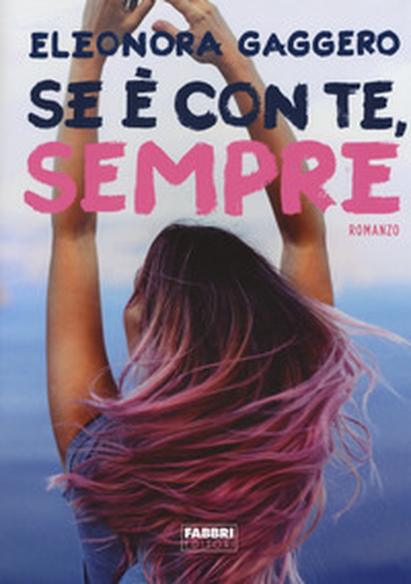 Se è con te, sempre - Librerie.coop Se è con te, sempre - Librerie.coop