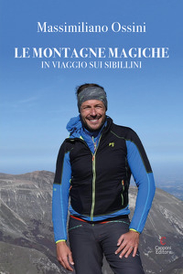 Le montagne magiche. In viaggio sui Sibillini - Librerie.coop Le montagne magiche. In viaggio sui Sibillini - Librerie.coop