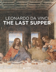Leonardo da Vinci. Il Cenacolo. Ediz. inglese - Librerie.coop