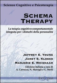 Schema therapy. La terapia cognitivo-comportamentale integrata per i disturbi della personalità - Librerie.coop