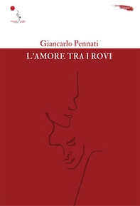 L'amore tra i rovi - Librerie.coop