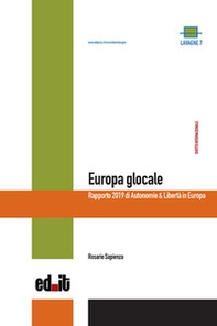 Europa glocale. Rapporto 2019 di Autonomie & Libertà in Europa - Librerie.coop Europa glocale. Rapporto 2019 di Autonomie & Libertà in Europa - Librerie.coop
