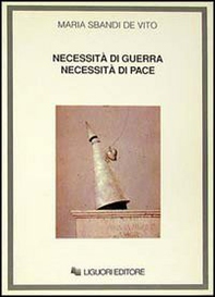 Necessità di guerra, necessità di pace - Librerie.coop