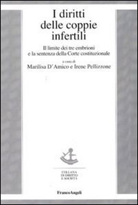 I diritti delle coppie infertili. Il limite dei tre embrioni e la sentenza della Corte costituzionale - Librerie.coop