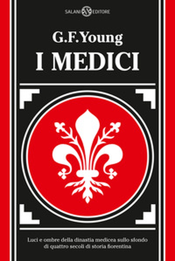 I Medici. Luci e ombre della dinastia medicea sullo sfondo di quattro secoli di storia fiorentina - Librerie.coop I Medici. Luci e ombre della dinastia medicea sullo sfondo di quattro secoli di storia fiorentina - Librerie.coop