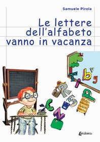 Le lettere dell'alfabeto vanno in vacanza - Librerie.coop