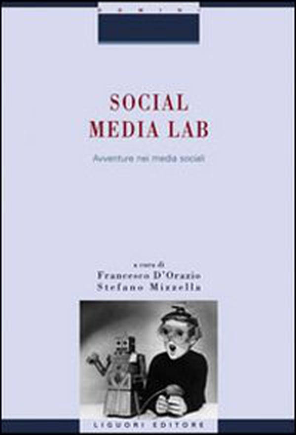 Social Media Lab. Avventure nei media sociali - Librerie.coop Social Media Lab. Avventure nei media sociali - Librerie.coop