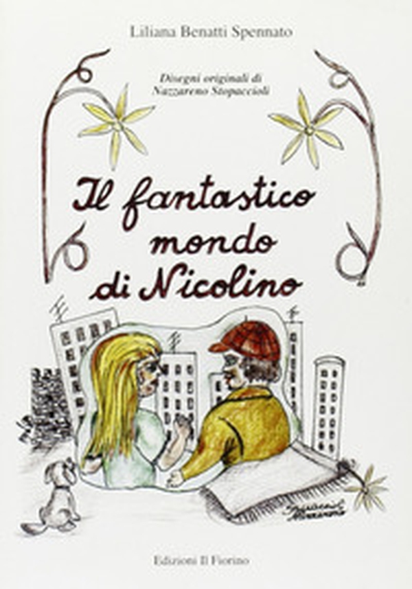 Il fantastico mondo di Nicolino - Librerie.coop Il fantastico mondo di Nicolino - Librerie.coop