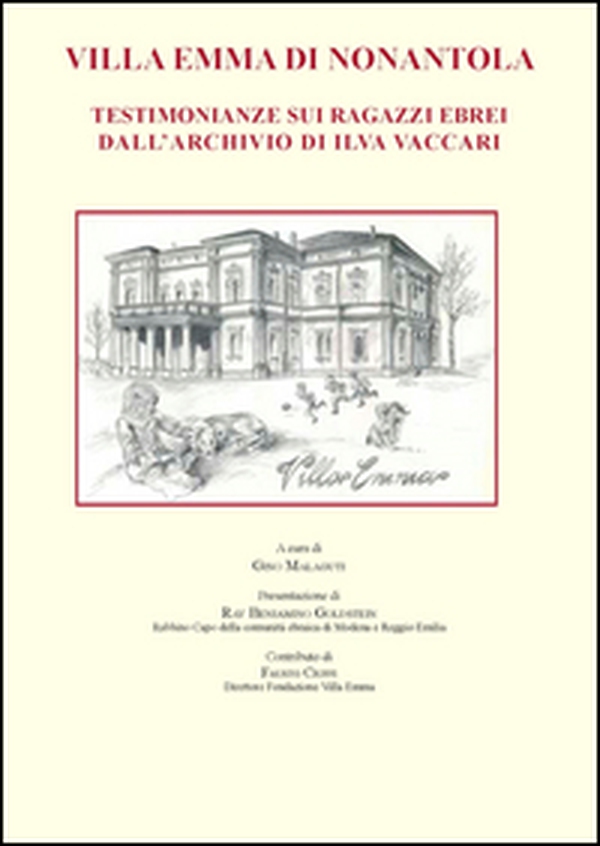Villa Emma. Testimonianze sui ragazzi ebrei dall'archivio di Ilva Vaccari - Librerie.coop Villa Emma. Testimonianze sui ragazzi ebrei dall'archivio di Ilva Vaccari - Librerie.coop