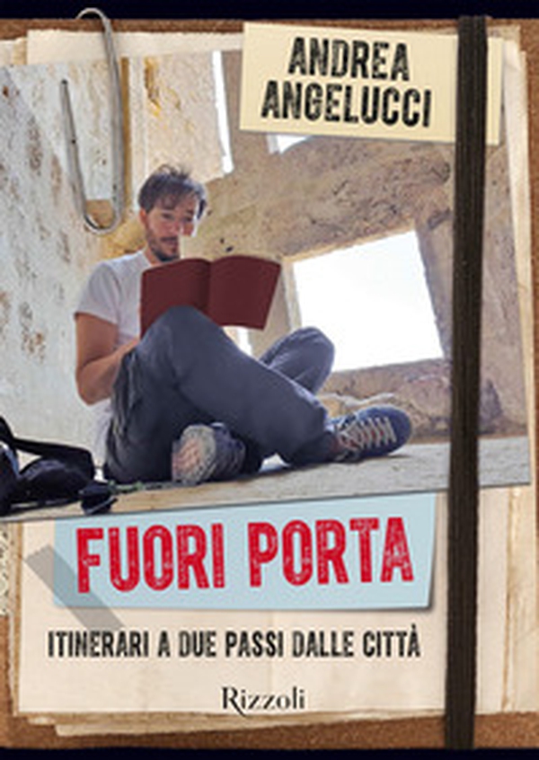 Fuori porta. Itinerari a due passi dalle città - Librerie.coop Fuori porta. Itinerari a due passi dalle città - Librerie.coop