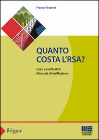 Quanto costa l'RSA? Costi e tariffe RSA. Manuale di tarrifazione - Librerie.coop