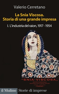 La Snia Viscosa. Storia di una grande impresa - Vol. 1 - Librerie.coop
