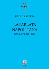 La parlata napolitana. Istruzioni per l'uso - Librerie.coop