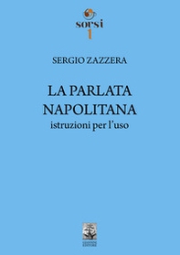 La parlata napolitana. Istruzioni per l'uso - Librerie.coop