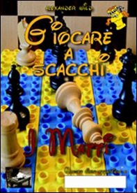 Giocare a scacchi. I matti - Librerie.coop