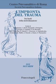 L'impronta del trauma. Sui limiti della simbolizzazione - Librerie.coop