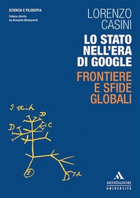 Lo Stato nell'era di Google. Frontiere e sfide globali - Librerie.coop Lo Stato nell'era di Google. Frontiere e sfide globali - Librerie.coop