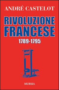 Rivoluzione francese 1789-1795 - Librerie.coop