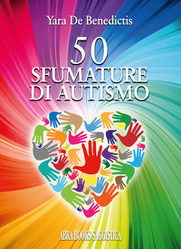 50 sfumature di autismo - Librerie.coop 50 sfumature di autismo - Librerie.coop