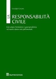 La responsabilità civile. Con ampio formulario e giurisprudenza sul nuovo danno non patrimoniale - Librerie.coop La responsabilità civile. Con ampio formulario e giurisprudenza sul nuovo danno non patrimoniale - Librerie.coop