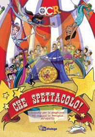 Che spettacolo! Sussidio per la preghiera dei ragazzi in famiglia. Avvento - Librerie.coop