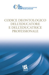 Codice deontologico dell'educatore e dell'educatrice professionale - Librerie.coop
