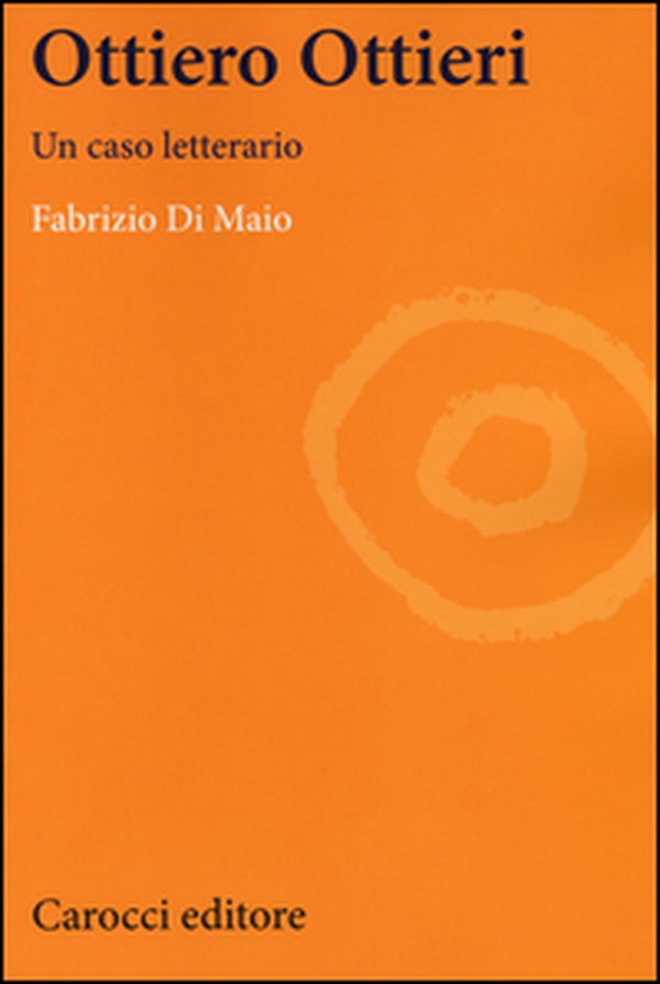 Ottiero Ottieri. Un caso letterario - Librerie.coop Ottiero Ottieri. Un caso letterario - Librerie.coop