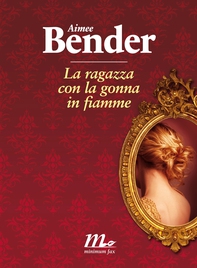 La ragazza con la gonna in fiamme - Librerie.coop La ragazza con la gonna in fiamme - Librerie.coop