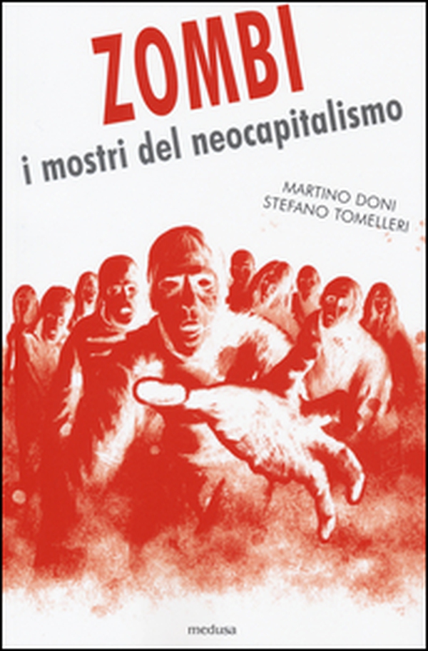 Zombi. I mostri del neocapitalismo - Librerie.coop Zombi. I mostri del neocapitalismo - Librerie.coop