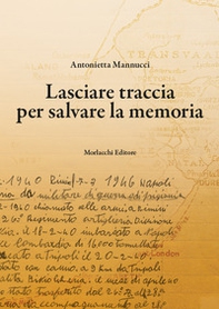 Lasciare traccia per salvare la memoria - Librerie.coop