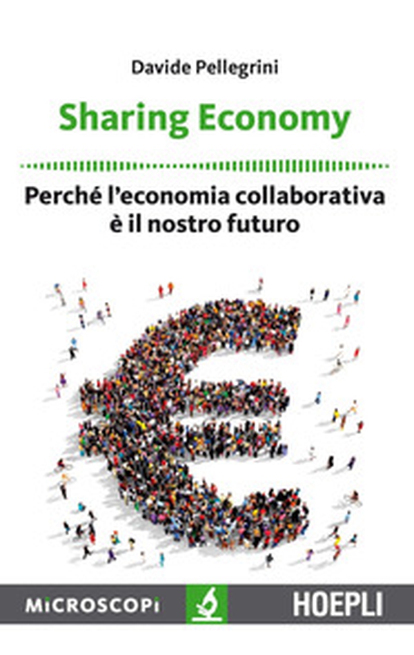 Sharing economy. Perché l'economia collaborativa è il nostro futuro - Librerie.coop Sharing economy. Perché l'economia collaborativa è il nostro futuro - Librerie.coop