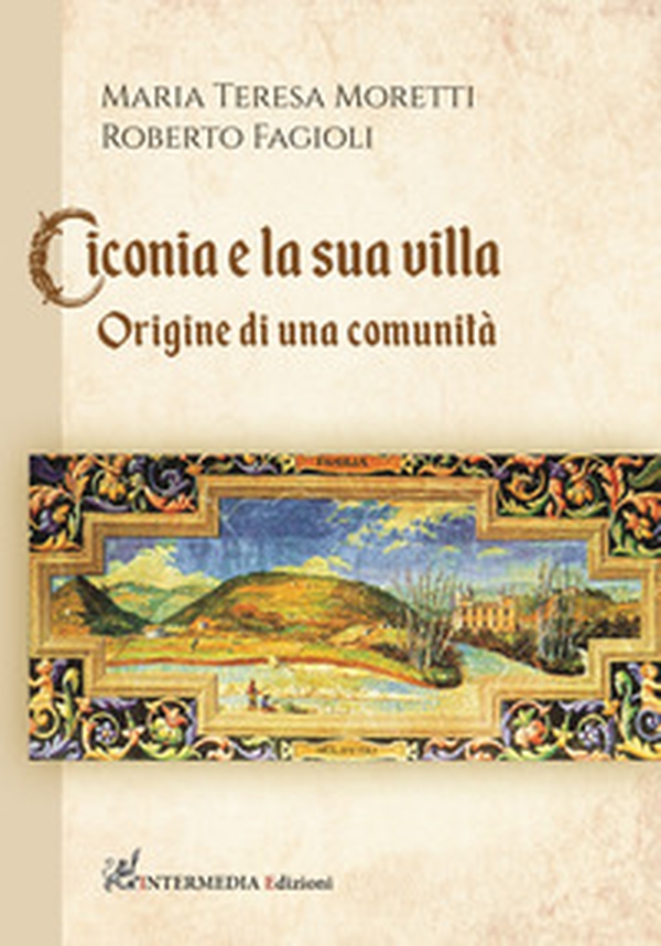 Ciconia e la sua villa. Origine di una comunità - Librerie.coop Ciconia e la sua villa. Origine di una comunità - Librerie.coop