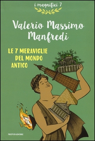 Le 7 meraviglie del mondo antico - Librerie.coop Le 7 meraviglie del mondo antico - Librerie.coop